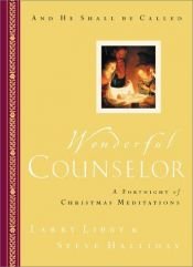 book cover of Wonderful Counselor: A Fortnight of Christmas Meditations by Larry Libby