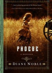 book cover of Phoebe : a novella by Diane Noble