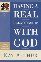 book cover of Having a Real Relationship With God by Кей Артур