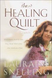 book cover of The healing quilt by Lauraine Snelling