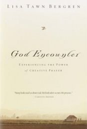 book cover of God Encounter by Lisa Tawn Bergren