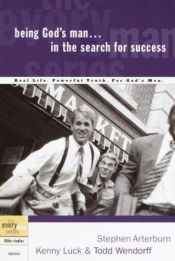 book cover of Being God's Man in the Search for Success by Stephen Arterburn