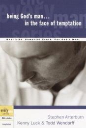 book cover of Being God's Man in the Face of Temptation by Stephen Arterburn