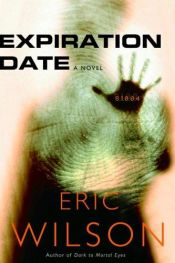 book cover of Expiration date by Eric Wilson