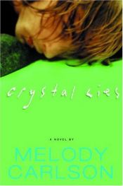 book cover of Crystal Lies by Melody Carlson