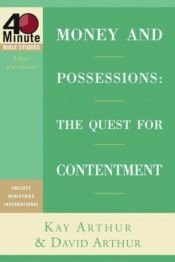 book cover of Money and Possessions: The Quest for Contentment (40-Minute Bible Studies) by Kay Arthur