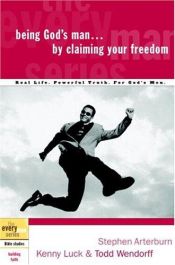 book cover of Being God's Man by Claiming Your Freedom (The Every Man Series) by Stephen Arterburn