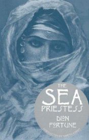 book cover of the sea prietess by Dion Fortune