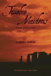 book cover of The Twelve Maidens by Stewart Farrar