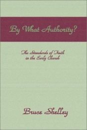 book cover of By What Authority by Bruce Shelley