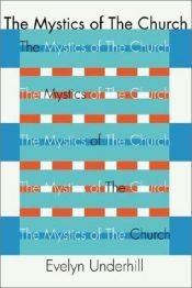 book cover of The mystics of the church by Evelyn Underhill