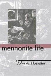 book cover of Mennonite Life by John Andrew Hostetler