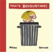 book cover of That's Disgusting! by Francesco Pittau