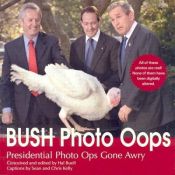 book cover of Bush Oops: Presidential Photo Ops Gone Awry by Hal Buell