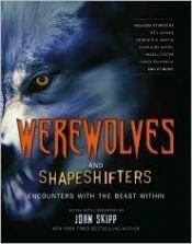 book cover of Werewolves and Shape Shifters: Encounters with the Beasts Within by Bentley Little