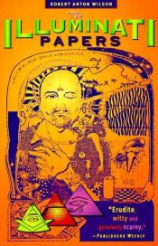 book cover of The illuminati papers by Robert Anton Wilson