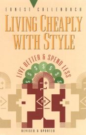 book cover of Living Cheaply With Style by 欧内斯特·卡伦巴赫