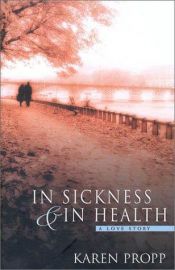 book cover of In Sickness & in Health by Karen Propp