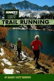 book cover of Runner's World Complete Guide to Trail Running by Dagny Scott