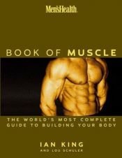 book cover of Men's Health The Book of Muscle by Lou Schuler