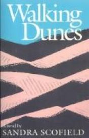 book cover of Walking Dunes by Sandra Scofield