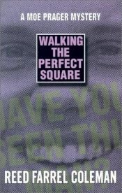 book cover of Walking the Perfect Square by Reed Farrel Coleman