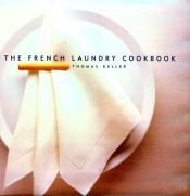 book cover of The French laundry cookbook by Thomas Keller