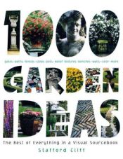 book cover of 1000 Garden Ideas by Stafford Cliff