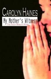 book cover of My mother's witness : the Peggy Morgan story by Carolyn Haines