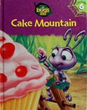 book cover of Bugs Life Cake Mountain by 华特·迪士尼