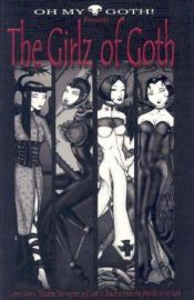 book cover of Oh My Goth!: Presents the Girlz of Goth! by Voltaire