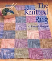 book cover of The Knitted Rug by Donna Druchunas