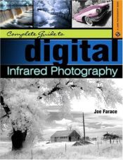 book cover of Complete guide to digital infrared photography by Joe Farace