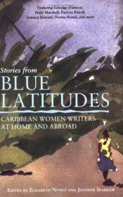 book cover of Stories from blue latitudes : Caribbean women writers at home and abroad by Elizabeth Nunez