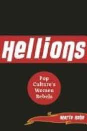 book cover of Hellions: Pop Culture's Rebel Women by Maria Raha