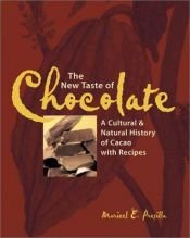 book cover of The New Taste of Chocolate: A Cultural and Natural History of Cacao with Recipes by Maricel Presilla