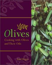 book cover of Olives: Cooking With Olives and Their Oils by Ford Rogers