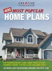 book cover of 600 Most Popular Home Plans: Homes from 770 to 4,750 Square Feet by Editors of Creative Homeowner