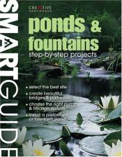 book cover of Smart Guide: Ponds & Fountains: Step-by-Step Projects (Smart Guide) by Editors of Creative Homeowner