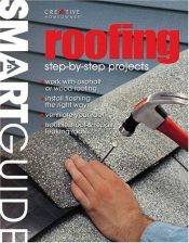 book cover of Roofing: Step-By-Step Projects (Smart Guide) by Editors of Creative Homeowner