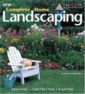 book cover of New Complete Home Landscaping by Catriona Tudor Erler