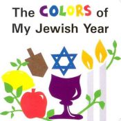 book cover of The Colors of My Jewish Year by Marji Gold-Vukson