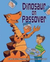 book cover of Dinosaur on Passover by Diane Levin Rauchwerger