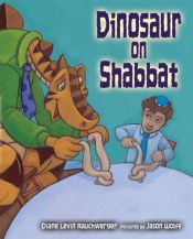 book cover of Dinosaur On Shabbat by Diane Levin Rauchwerger