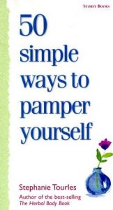 book cover of 50 Simple Ways To Pamper Yourself by Stephanie Tourles