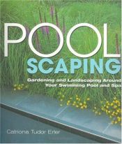 book cover of Pool Scaping: Gardening and Landscaping Around Your Swimming Pool and Space (Poo by Catriona Tudor Erler