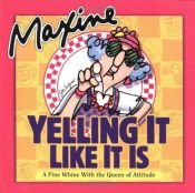 book cover of Maxine Yelling it like it is by John Wagner