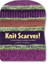 book cover of Knit Scarves! by Candi Jensen