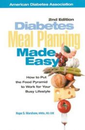 book cover of Diabetes meal planning made easy : [how to put the food pyramid to work for your busy lifestyle] by Hope S. Warshaw