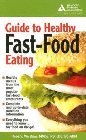 book cover of Guide to Healthy Fast-Food Eating by Hope S. Warshaw